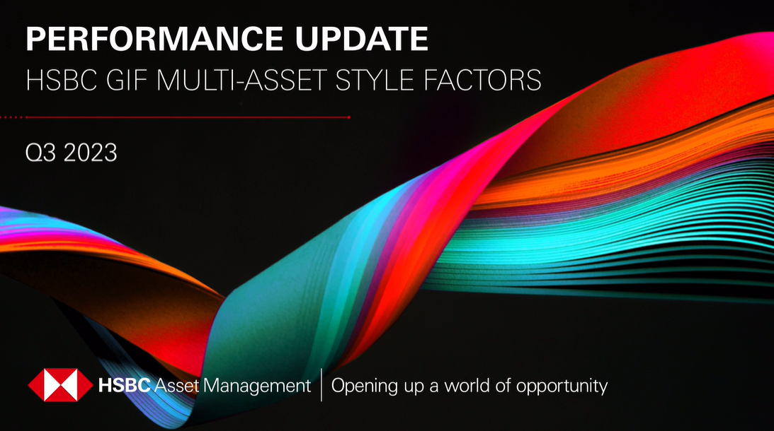 HSBC GIF Multi-Asset Style Factors: Q3 2023 update